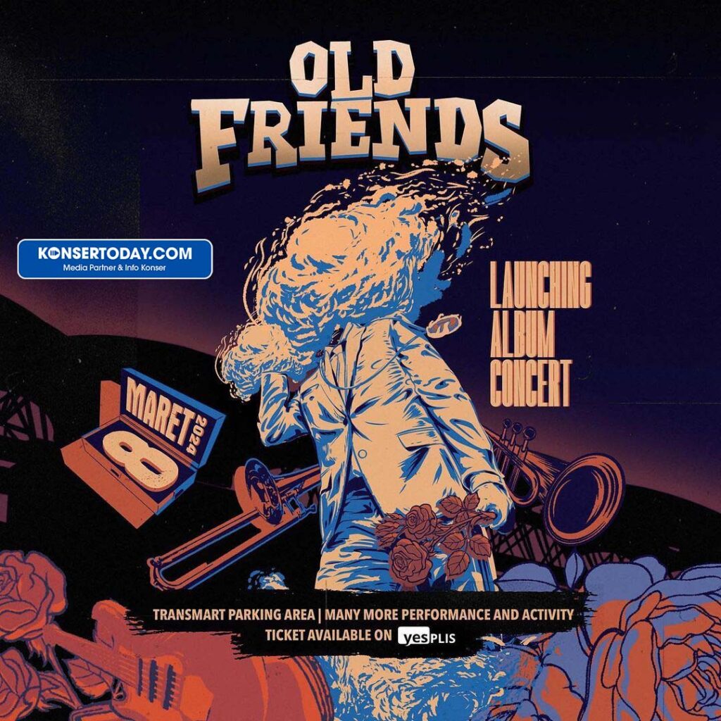 Old Friend - Launching Album Concert (8 Maret 2024)